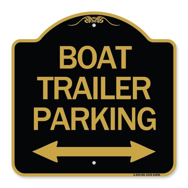 Signmission Boat Trailer Parking W/ Bidirectional Arrow, Black & Gold Aluminum Sign, 18" x 18", BG-1818-24296 A-DES-BG-1818-24296 - main